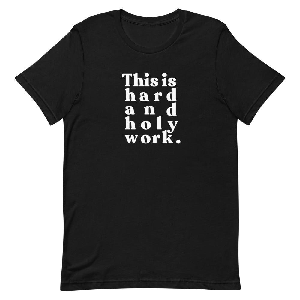 Hard + Holy T-Shirt