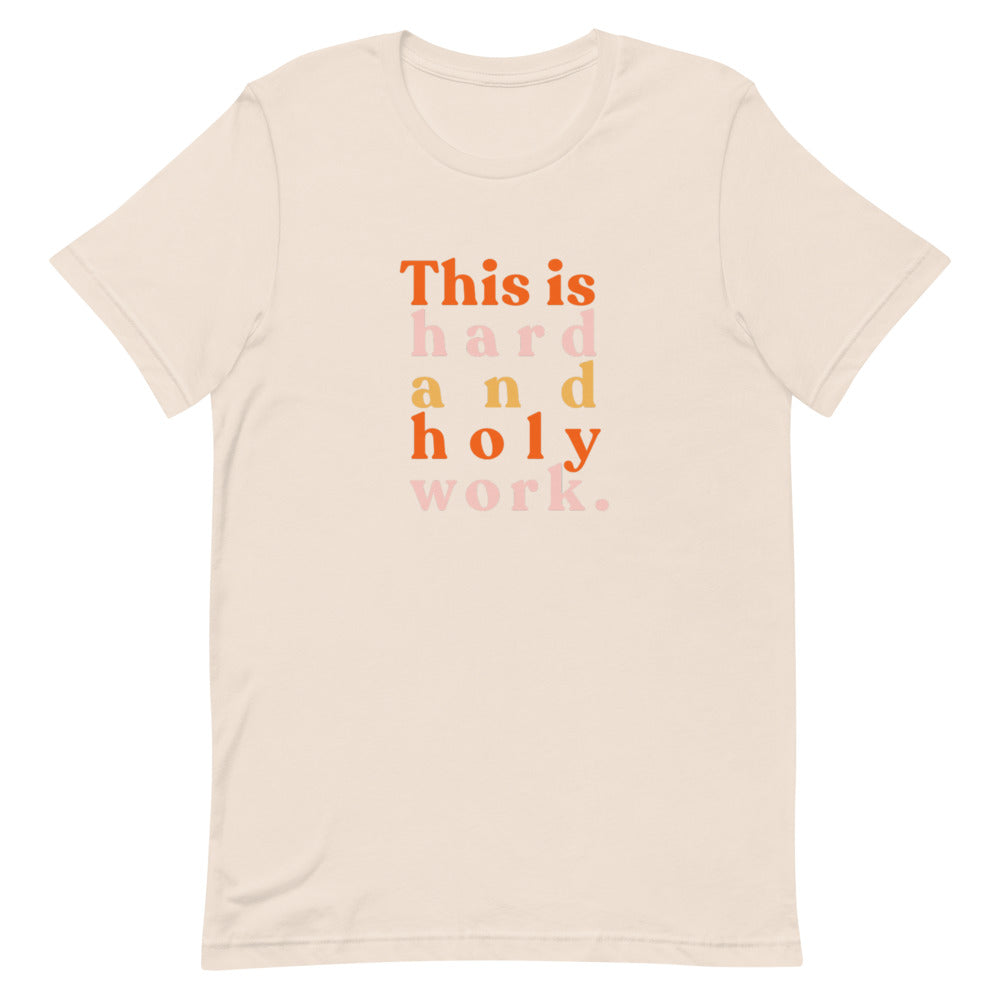 Hard + Holy Unisex T-Shirt
